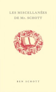 Les Miscellanées de Mr. Schott. Ed. Allia